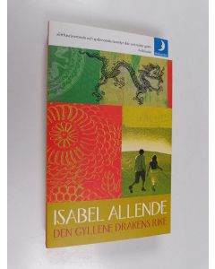 Kirjailijan Isabel Allende käytetty kirja Den gyllene drakens rike