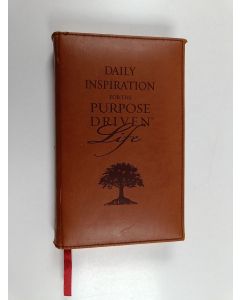 Kirjailijan Rick Warren käytetty teos Daily Inspiration for the Purpose Driven Life