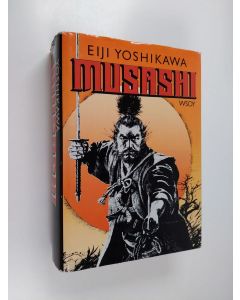 Kirjailijan Eiji Yoshikawa käytetty kirja Musashi