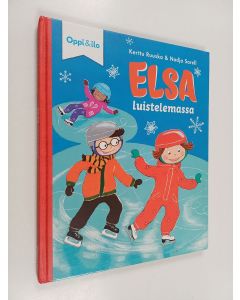 Kirjailijan Nadja Sarell & Kerttu Ruuska käytetty kirja Elsa luistelemassa