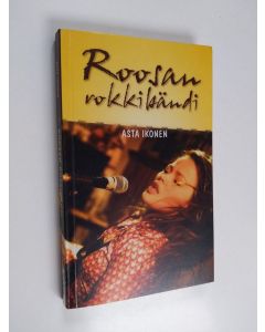 Kirjailijan Asta Ikonen käytetty kirja Roosan rokkibändi