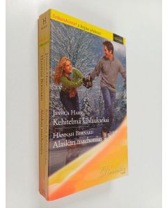 Kirjailijan Jessica Hart & Hannah Bernard käytetty kirja Kehitelmä kihlaukseksi ; Alaskan machomies