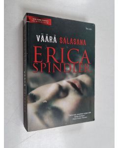 Kirjailijan Erica Spindler käytetty kirja Väärä salasana