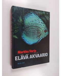 Kirjailijan Markku Varjo käytetty kirja Elävä akvaario