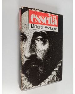 Kirjailijan Michel de Montaigne käytetty kirja Esseitä