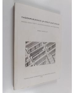 Kirjailijan Sirkka Wegelius käytetty kirja Yhdenmukaisuus ja ainutlaatuisuus : paikan identiteetti lähiöparannuksen lähtökohtana