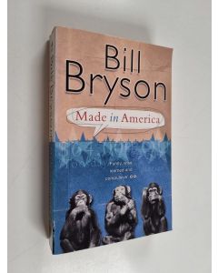 Kirjailijan Bill Bryson käytetty kirja Made in America