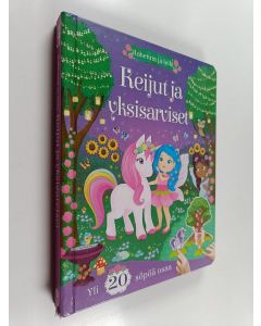 Kirjailijan Daniela Massironi käytetty kirja Keijut ja yksisarviset