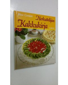Kirjailijan Bisse Grenert käytetty kirja Herkuttelijan kakkukirja