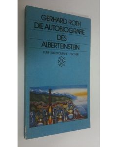Kirjailijan Gerhard Roth käytetty kirja Die Autobiographie des Albert Einstein
