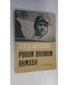 Kirjailijan Benito Mussolini käytetty kirja Puhun Brunon kanssa
