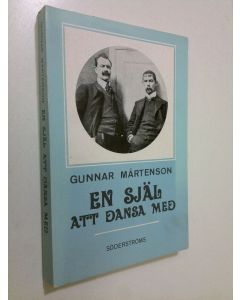 Kirjailijan Gunnar Mårtensson käytetty kirja En själ att dansa med (signeerattu) : Essäer om svenskt och finskt