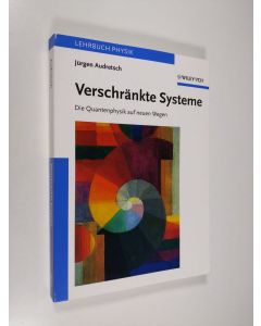 Kirjailijan Jürgen Audretsch käytetty kirja Verschränkte Systeme : die Quantenphysik auf neuen Wegen