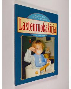 Kirjailijan Kajsa Ek käytetty kirja Lastenruokakirja