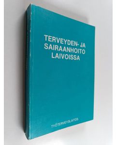 Kirjailijan Leo Noro käytetty kirja Terveyden- ja sairaanhoito laivoissa