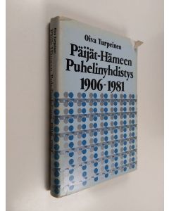 Kirjailijan Oiva Turpeinen käytetty kirja Päijät-Hämeen puhelinyhdistys 1906-1981