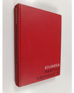 Kirjailijan Niilo Kivakka käytetty kirja Partion vahvuus 20 : Kaukopartioseikkailuja 1941-44