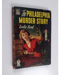Kirjailijan Leslie Ford käytetty kirja The Philadelphia Murder Story