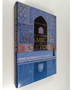 Kirjailijan Nasser D. Khalili käytetty kirja Visions of Splendour in Islamic Art and Culture