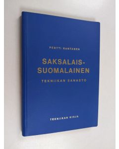 Kirjailijan Pentti Rantanen käytetty kirja Saksalais-suomalainen tekniikan sanasto