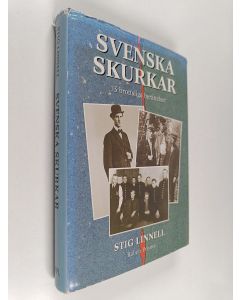 Kirjailijan Stig Linnell käytetty kirja Svenska skurkar : 13 brottsliga berättelser