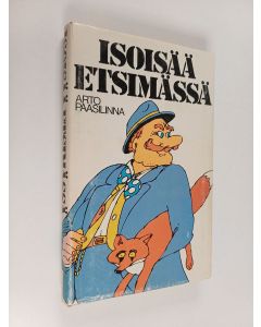 Kirjailijan Arto Paasilinna käytetty kirja Isoisää etsimässä