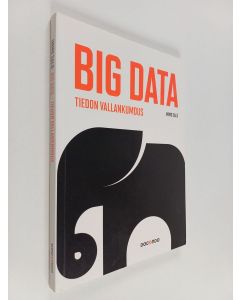 Kirjailijan Immo Salo käytetty kirja Big data : tiedon vallankumous