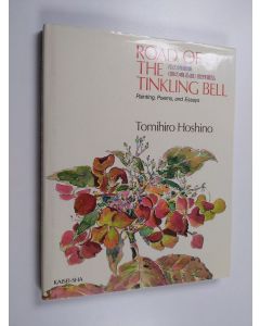 Kirjailijan Tomihiro Hoshino käytetty kirja Road of the tinkling bell : Painting, Poems and Essays