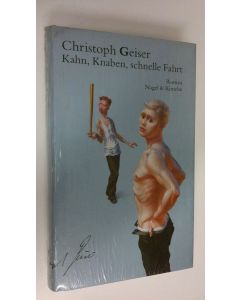 Kirjailijan Christoph Geiser uusi kirja Kahn, Knaben, schnelle Fahrt : eine Fantasie (UUSI)
