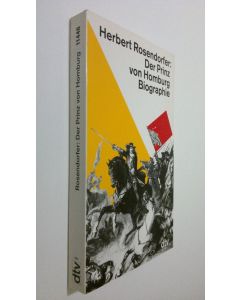 Kirjailijan Herbert Rosendorfer käytetty kirja Der Prinz von Homburg : biographie (ERINOMAINEN)