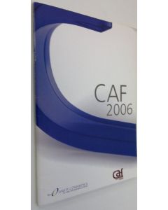 käytetty teos CAF 2006 : Yhteinen arviomalli CAF (Common Assessment Framework) : organiosaation kehittäminen itsearvioinnin avulla : CAF 2006