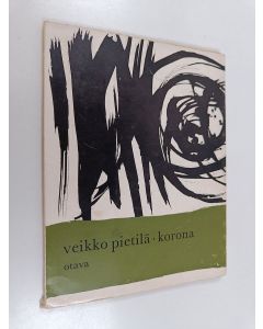 Kirjailijan Veikko Pietilä käytetty kirja Korona : runoja