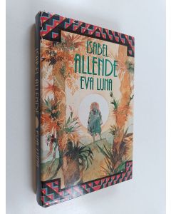 Kirjailijan Isabel Allende käytetty kirja Eva Luna