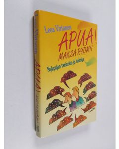 Kirjailijan Leea Virtanen käytetty kirja Apua! Maksa ryömii : nykyajan tarinoita ja huhuja