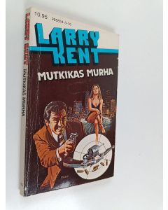 Kirjailijan Larry Kent käytetty kirja Mutkikas murha