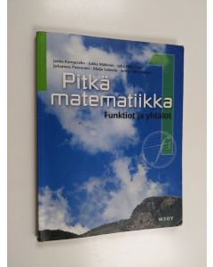 käytetty kirja Pitkä matematiikka 1 : Funktiot ja yhtälöt