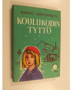 Kirjailijan Kirsti Heporauta käytetty kirja Koulukodin tyttö