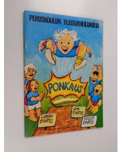 Kirjailijan Antero Laiho käytetty teos Ponkaus : peruskoulun yleisurheilukirja