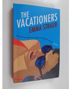 Kirjailijan Emma Straub käytetty kirja The vacationers