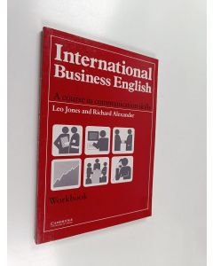 Kirjailijan Leo Jones käytetty kirja International Business English : Communication skillsin English for business purposes : Workbook