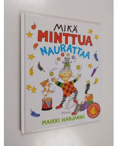 Kirjailijan Maikki Harjanne käytetty kirja Mikä Minttua naurattaa