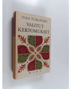 Kirjailijan Ivan Turgenev käytetty kirja Valitut kertomukset 2