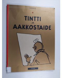 Kirjailijan Herge käytetty kirja Tintti ja aakkostaide : Tintin viimeinen seikkailu