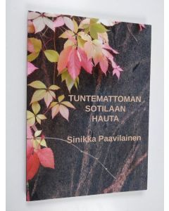 Kirjailijan Sinikka Paavilainen käytetty kirja Tuntemattoman sotilaan hauta