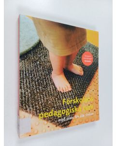 käytetty kirja Förskolans pedagogiska rum : med plats för alla sinnen
