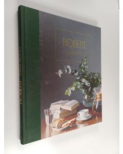käytetty kirja Robert : nautinnollisen elämän käsikirja