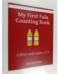 Kirjailijan Kasahorow käytetty kirja My First Fula Counting Book - Colour and Learn 1 2 3