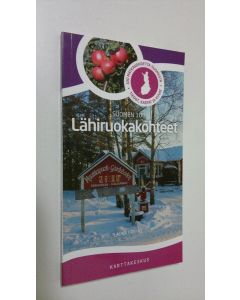 Kirjailijan Laura Ertimo käytetty kirja Lähiruokakohteet (ERINOMAINEN)