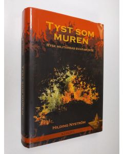 Kirjailijan Hilding Nyström käytetty kirja Tyst som muren : rysk militärbas svarar inte