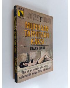 Kirjailijan Frank Kane käytetty kirja Murhaan tarvitaan kaksi